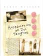 Raspberries on the Yangtze by by Karen Wallace
