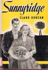 Vintage 1945 Sunnyridge: (a story of the Missouri hills)by Clark Duncan