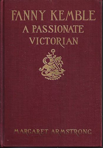 Fanny Kemble A Passionate Victorian